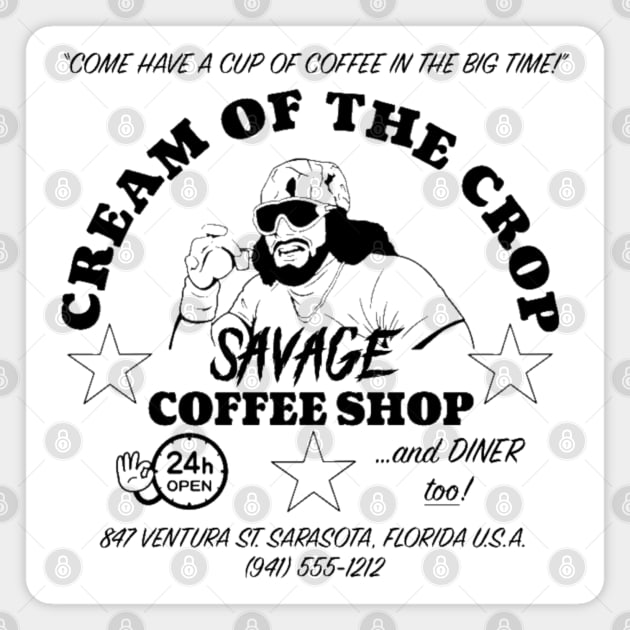 CREAM OF THE CROP SAVAGE COFFEE SHOP Magnet by Shane-O Mac's Closet